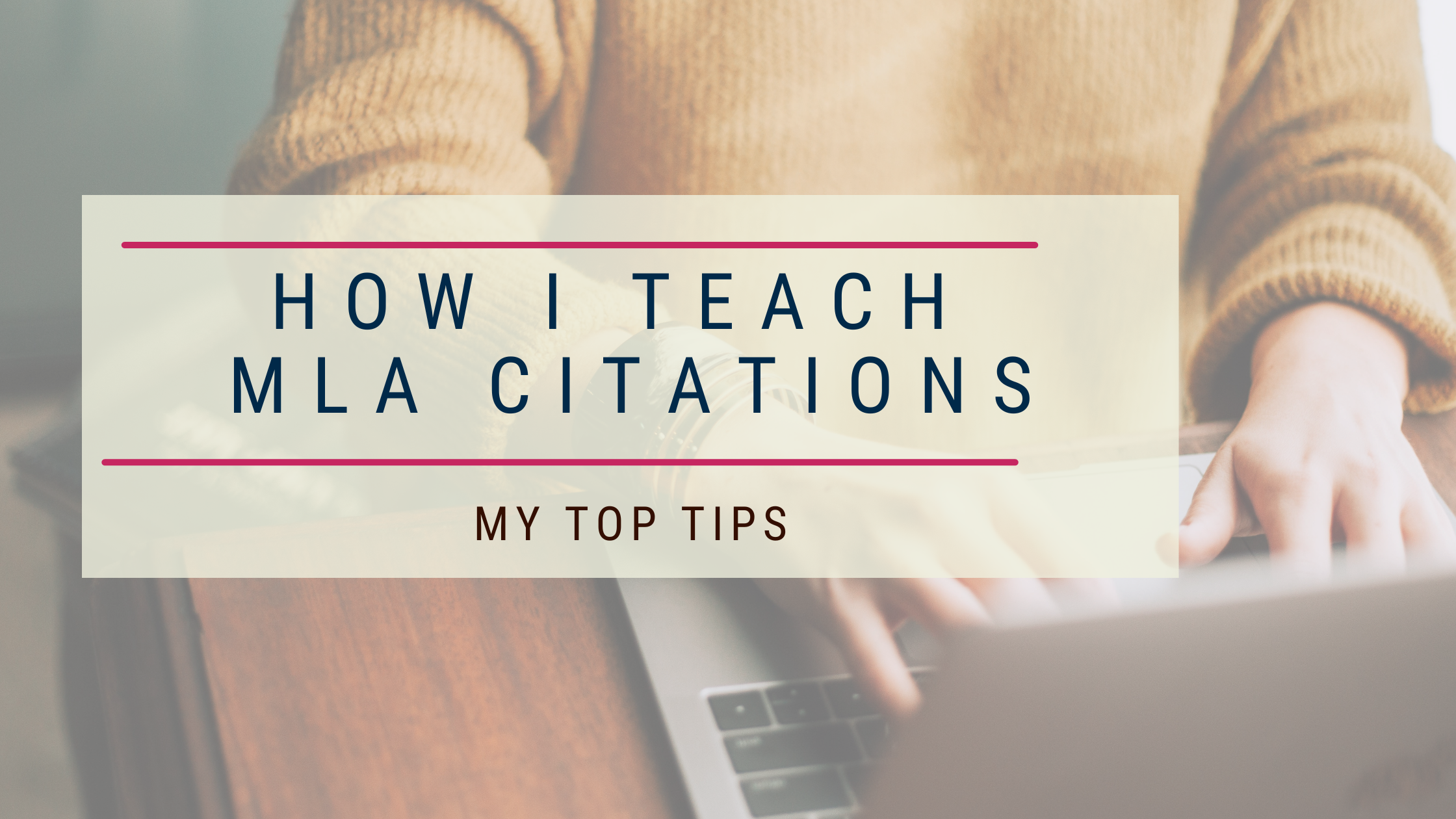 How I Teach MLA Citations: My Top Tips