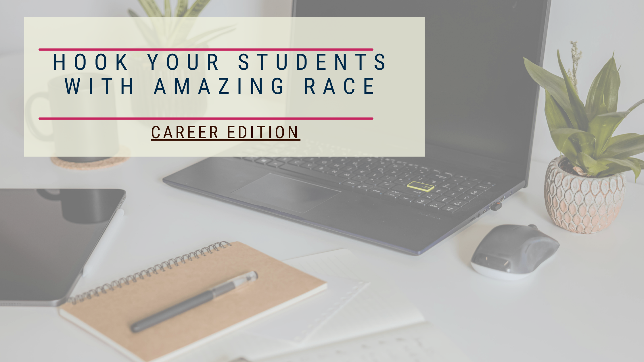 Hook Your Students with Amazing Race Career Edition