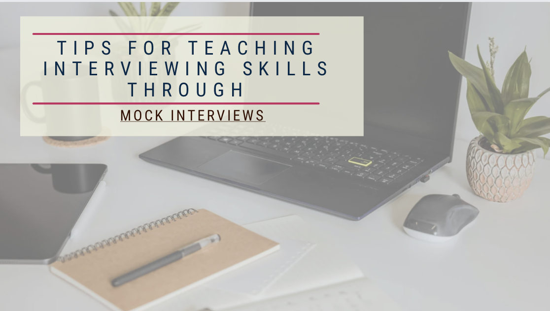 Tips for Teaching Interviewing Skills Through Mock Interviews