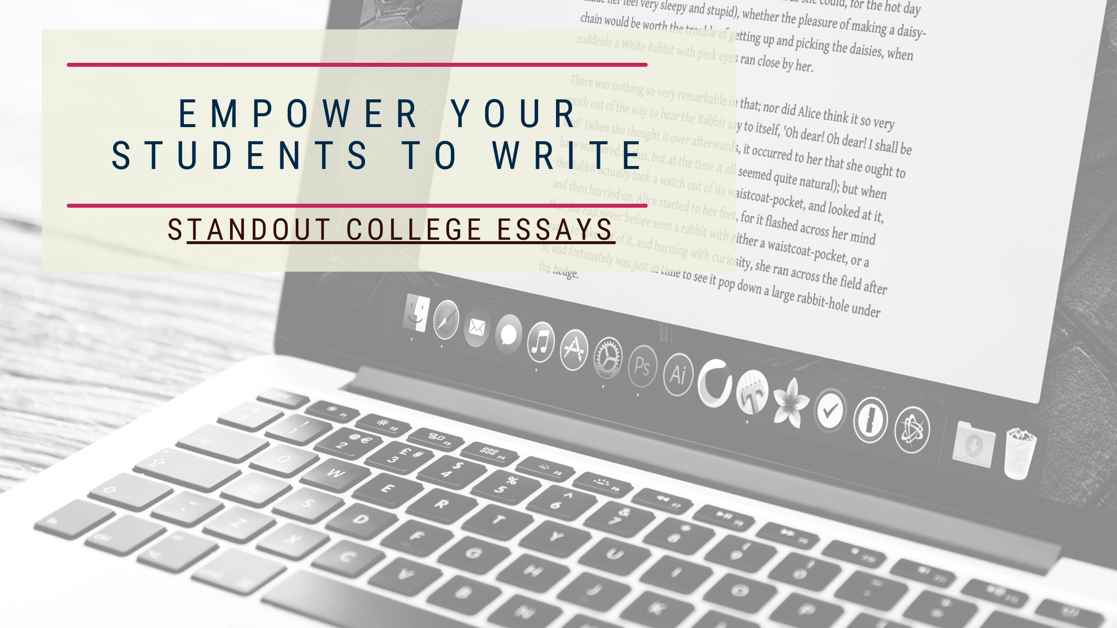 Empower Your Students to Write Standout College Essays