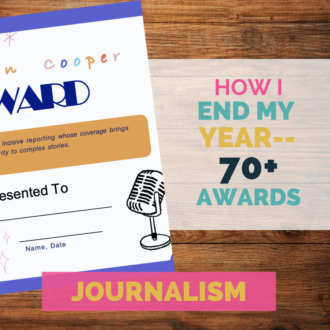 How I end my year: 70+ Journalism Awards